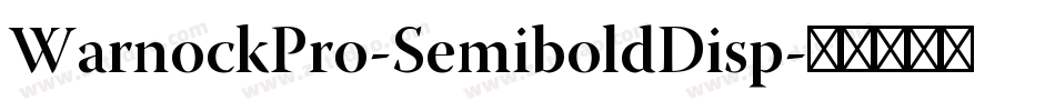 WarnockPro-SemiboldDisp字体转换