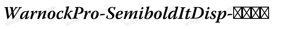 WarnockPro-SemiboldItDisp字体转换