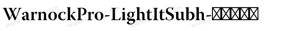 WarnockPro-LightItSubh字体转换