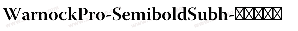 WarnockPro-SemiboldSubh字体转换