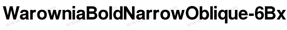 WarowniaBoldNarrowOblique-6BxA字体转换