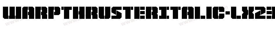 WarpThrusterItalic-LX23字体转换