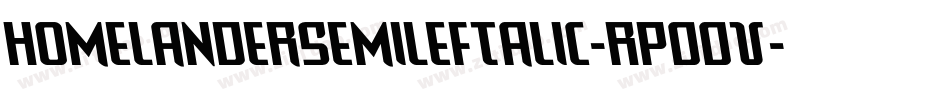 HomelanderSemiLeftalic-Rp00V字体转换