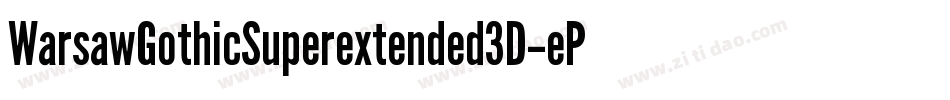 WarsawGothicSuperextended3D-ePZe字体转换