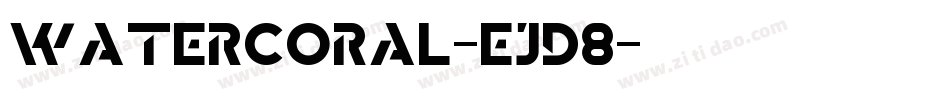 Watercoral-EjD8字体转换
