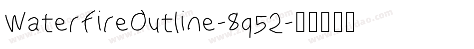 WaterfireOutline-8q52字体转换
