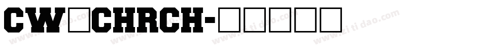 CW_CHRCH字体转换