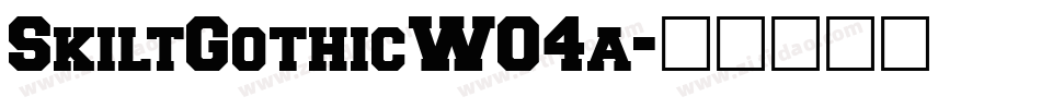 SkiltGothicW04a字体转换