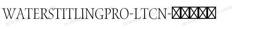 WatersTitlingPro-LtCn字体转换