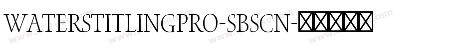 WatersTitlingPro-SbScn字体转换