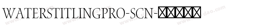 WatersTitlingPro-Scn字体转换