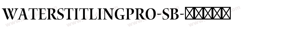 WatersTitlingPro-Sb字体转换