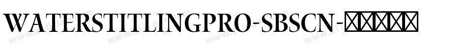 WatersTitlingPro-SbScn字体转换