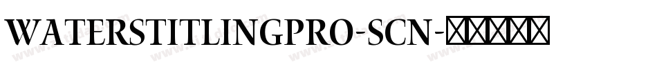 WatersTitlingPro-Scn字体转换