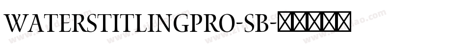 WatersTitlingPro-Sb字体转换