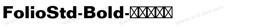 FolioStd-Bold字体转换