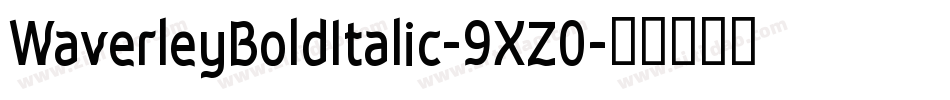 WaverleyBoldItalic-9XZ0字体转换
