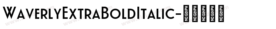 WaverlyExtraBoldItalic字体转换