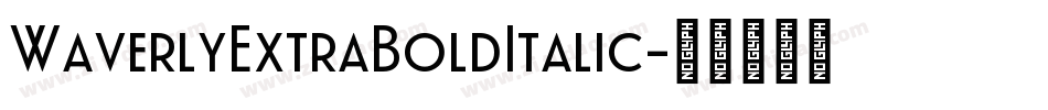 WaverlyExtraBoldItalic字体转换
