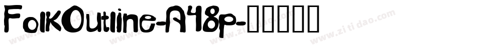 FolkOutline-A48p字体转换