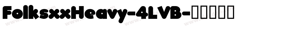 FolksxxHeavy-4LVB字体转换