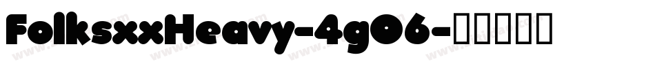 FolksxxHeavy-4gO6字体转换
