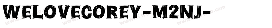 WeLoveCorey-m2nj字体转换
