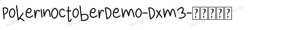 PokerInOctoberDemo-Dxm3字体转换