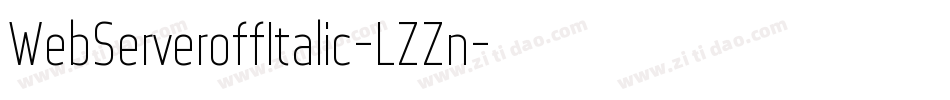 WebServeroffItalic-LZZn字体转换