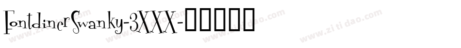 FontdinerSwanky-3XXX字体转换