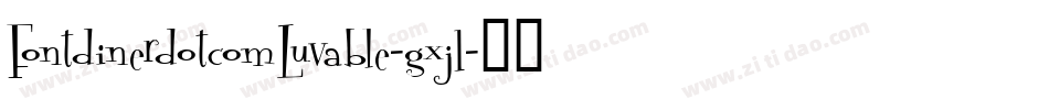 FontdinerdotcomLuvable-gxj1字体转换