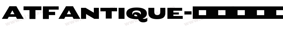ATFAntique字体转换
