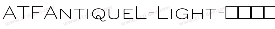 ATFAntiqueL-Light字体转换
