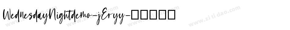 WednesdayNightdemo-jEryy字体转换