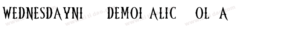 WednesdayNightdemoItalic-GOl4A字体转换