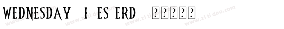WednesdayVibes-eRd6字体转换
