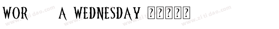 WorkThatWednesday字体转换
