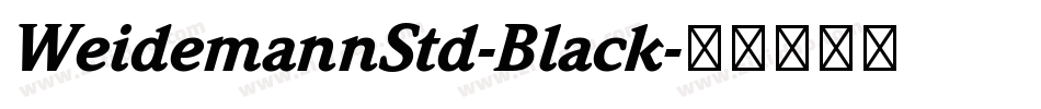 WeidemannStd-Black字体转换