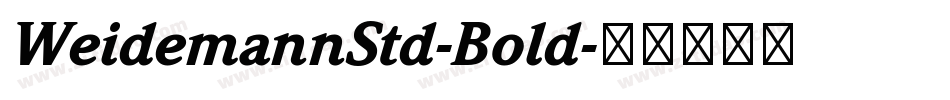 WeidemannStd-Bold字体转换