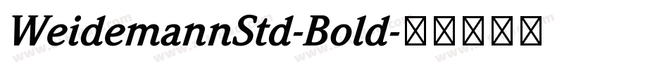 WeidemannStd-Bold字体转换