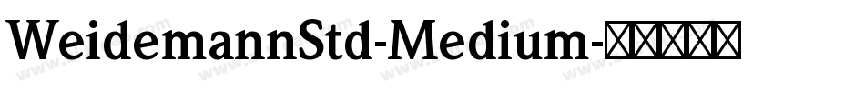 WeidemannStd-Medium字体转换