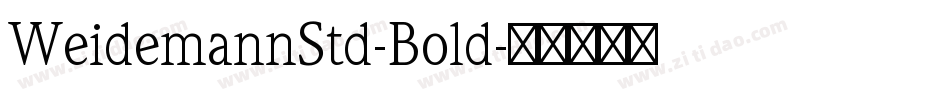 WeidemannStd-Bold字体转换