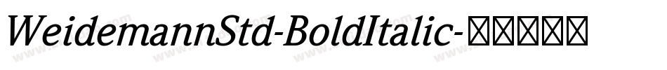 WeidemannStd-BoldItalic字体转换