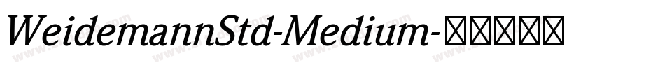 WeidemannStd-Medium字体转换