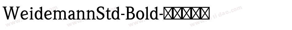 WeidemannStd-Bold字体转换