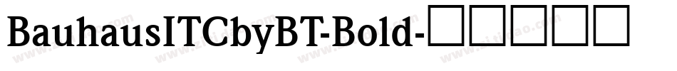 BauhausITCbyBT-Bold字体转换