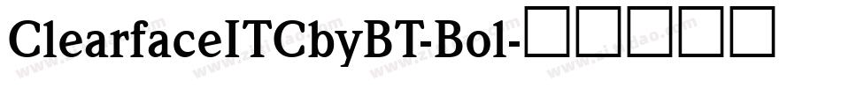 ClearfaceITCbyBT-Bol字体转换