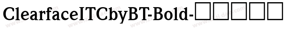 ClearfaceITCbyBT-Bold字体转换