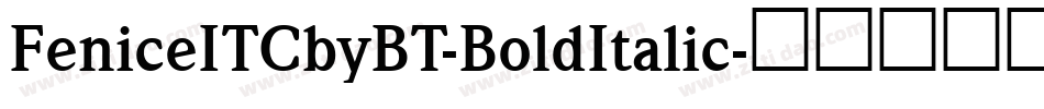 FeniceITCbyBT-BoldItalic字体转换