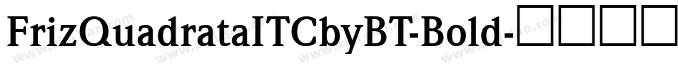 FrizQuadrataITCbyBT-Bold字体转换